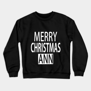 Merry Christmas Ann Crewneck Sweatshirt